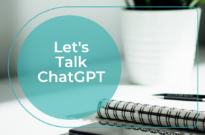 Let's Talk ChatGPT