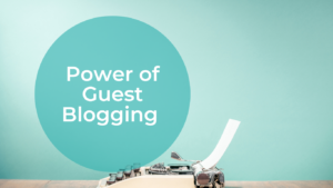 power of guest blogging
