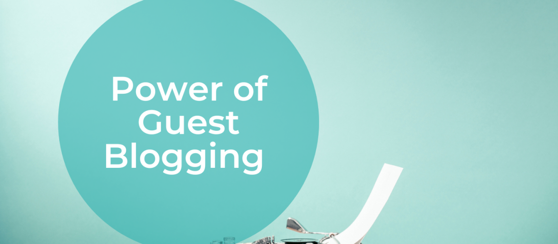 power of guest blogging