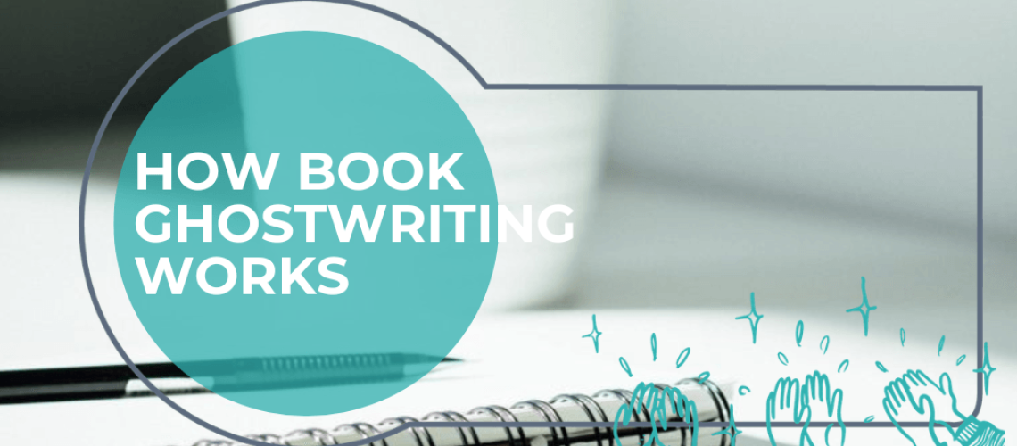 How Book Ghostwriting Works